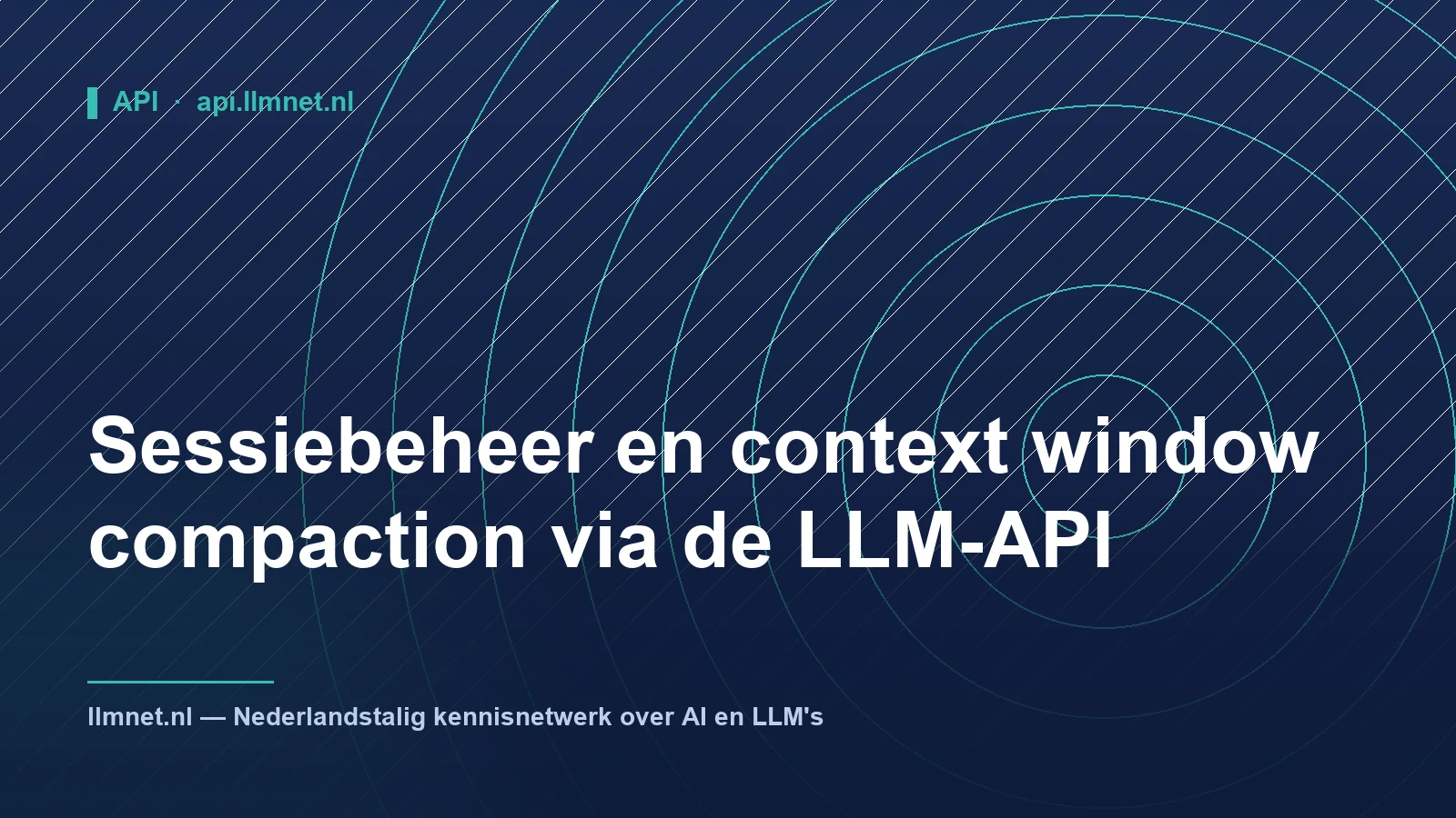 Sessiebeheer en context window compaction via LLM-API's